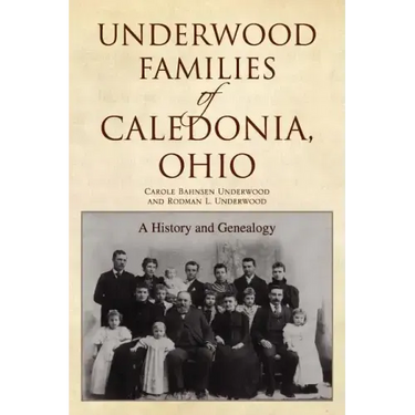 Underwood Families of Caledonia, Ohio