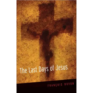 The Last Days of Jesus