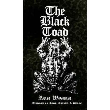 The Black Toad: Alchemy of Body, Spirit, & Stone