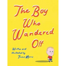 The Boy Who Wandered Off