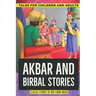 Akbar and Birbal Stories: Witty Classic Tales from India