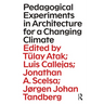 Pedagogical Experiments in Architecture for a Changing Climate