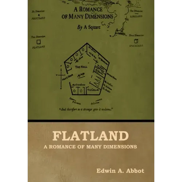 Flatland: A Romance of Many Dimensions