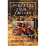 Where the Grass Is Greener: Waiting for Midnight