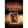 Travailing In Prayer