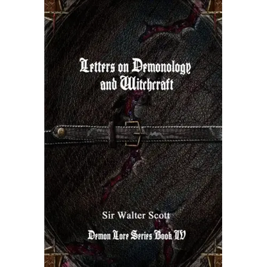 Letters on Demonology and Witchcraft
