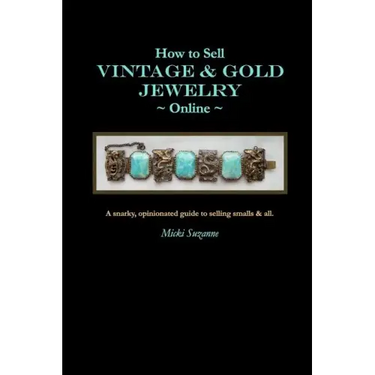 How to Sell Vintage & Gold Jewelry Online: A snarky, opinionated guide to selling smalls and all.