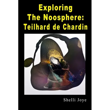 Exploring the Noosphere: Teilhard de Chardin