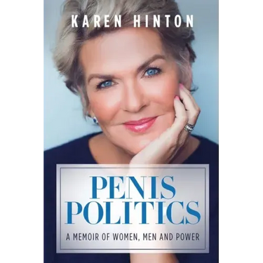 Penis Politics: A Memoir of Women, Men and Power