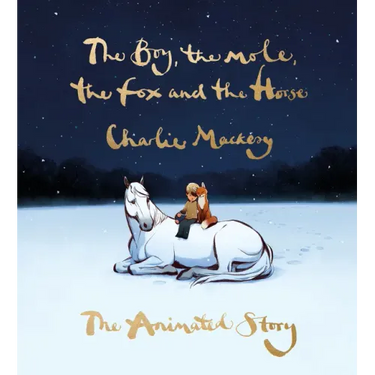 The Boy, the Mole, the Fox and the Horse: The Animated Story