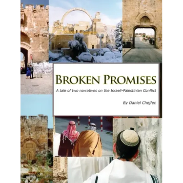 Broken Promises: A tale of two narratives on the Israeli-Palestinian conflict