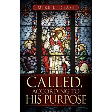 Called, According to His Purpose