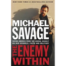 The Enemy Within: Saving America from the Liberal Assault on Our Churches, Schools, and Military