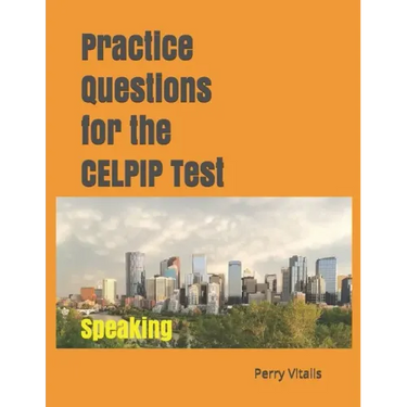 Practice Questions for the CELPIP Test: Speaking