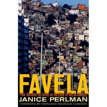 Favela: Four Decades of Living on the Edge in Rio de Janeiro