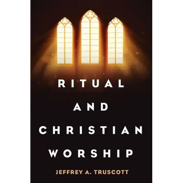 Ritual and Christian Worship