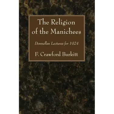 The Religion of the Manichees