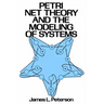 Petri Net Theory and the Modeling of Systems