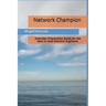 Network Champion: Interview Preparation Guide for the best in class Network Engineers