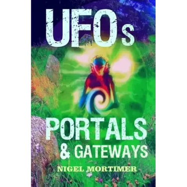 UFOs, Portals and Gateways