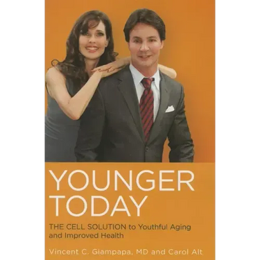 Younger Today: The Cell Solution to Youthful Aging and Improved Health