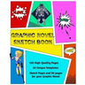 Graphic Novel Sketch Book: Create Your Own Phenomenal Graphic Novels