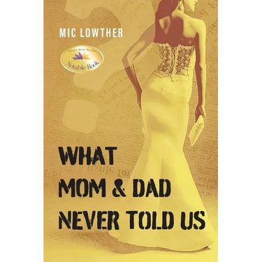 What Mom & Dad Never Told Us