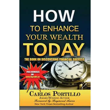 How to Enhance Your Wealth Today: The Book on Discovering Financial Success