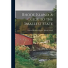 Rhode Island, a Guide to the Smallest State