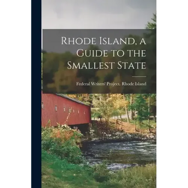 Rhode Island, a Guide to the Smallest State