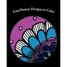 Zuni Pottery Designs to Color: 30 Modern Twists on Ancient Designs
