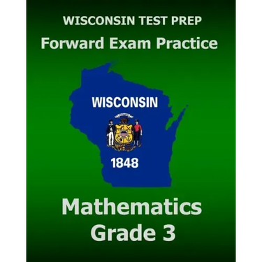 WISCONSIN TEST PREP Forward Exam Practice Mathematics Grade 3