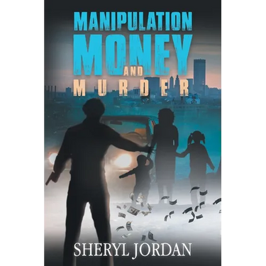 Manipulation, Money, and Murder