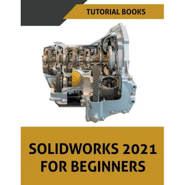Solidworks 2021 For Beginners