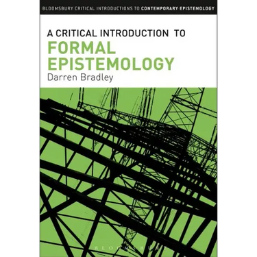 A Critical Introduction to Formal Epistemology