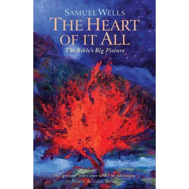 The Heart of It All: The Bible's Big Picture