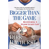 Bigger Than the Game