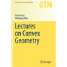 Lectures on Convex Geometry