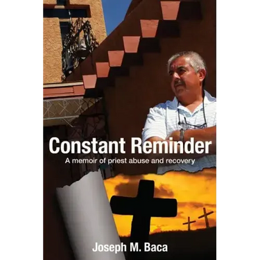 Constant Reminder: A memoir of priest abuse and recovery