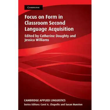 Focus on Form in Classroom Second Language Acquisition