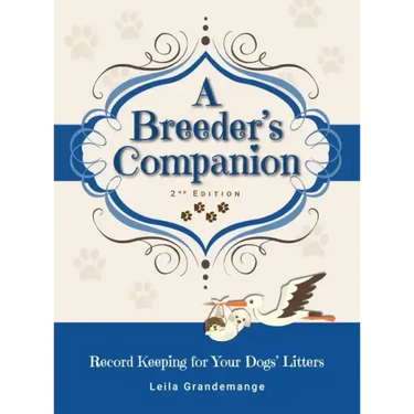 A Breeder's Companion: Record Keeping for Your Dogs' Litters