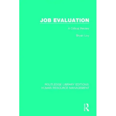 Job Evaluation: A Critical Review