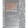 30 Days of Character Strengths: A Guided Practice to Ignite Your Best