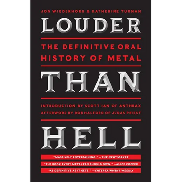 Louder Than Hell: The Definitive Oral History of Metal