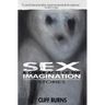 Sex and Other Acts of the Imagination