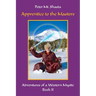 Apprentice to the Masters: Adventures of a Western Mystic, Part II