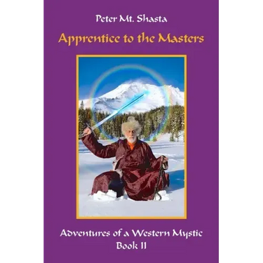 Apprentice to the Masters: Adventures of a Western Mystic, Part II