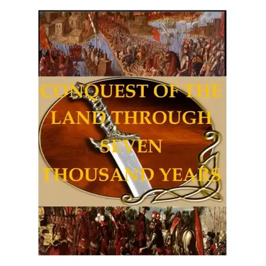 Conquest of the Land through 7000 Years