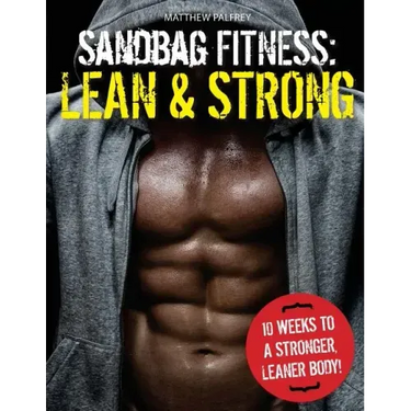 Sandbag Fitness: Lean & Strong