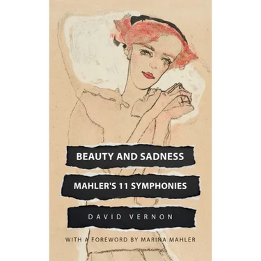Beauty and Sadness: Mahler's 11 Symphonies